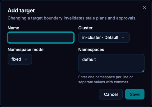 A target binds a cluster to a namespace boundary. Review Namespace mode and Namespaces together before saving.